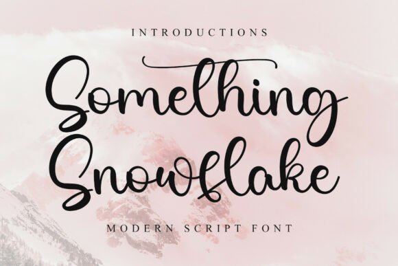 Something Snowflake: A Handwritten Font for Brand Warmth